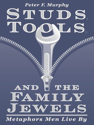 cover image of Studs, Tools, and the Family Jewels